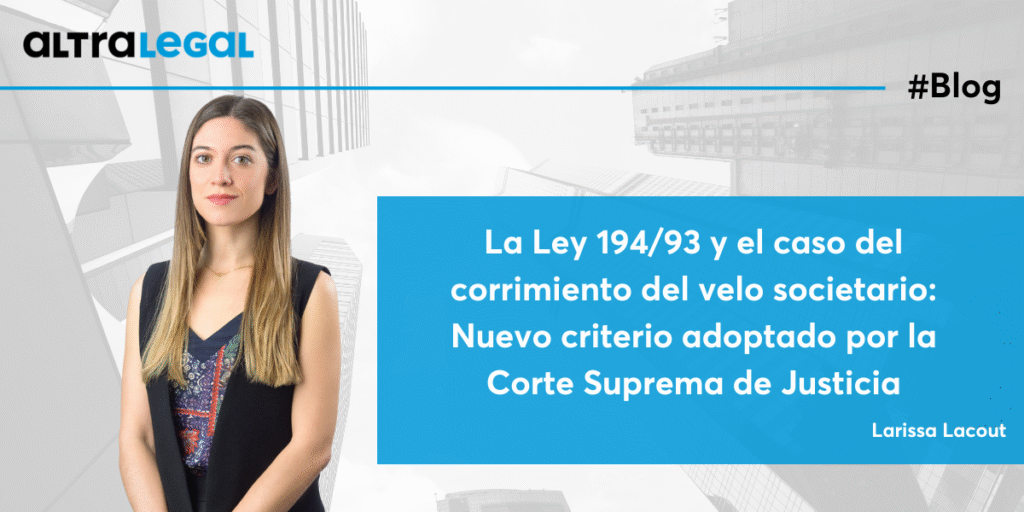 La Ley 194:93 y el caso del corrimiento del velo societario - Larissa Lacout